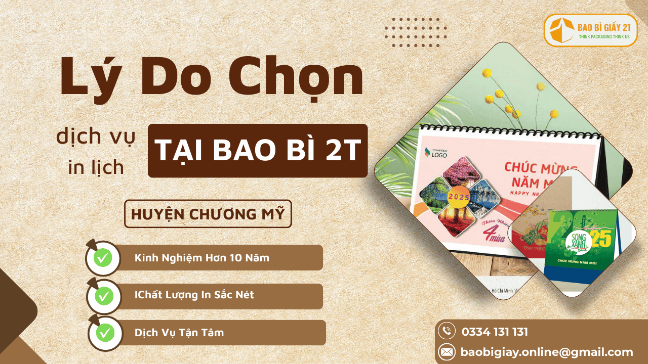 Lý Do Chọn Bao Bì 2T Cho Dịch Vụ In Lịch Huyện Chương Mỹ