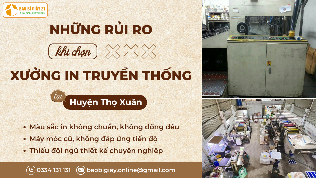Những Rủi Ro Khi Chọn Xưởng In Truyền Thống Tại Huyện Thọ Xuân