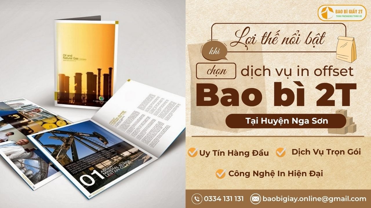 Những Lợi Thế Khi Chọn In Offset Tại Huyện Nga Sơn Từ Bao bì 2T
