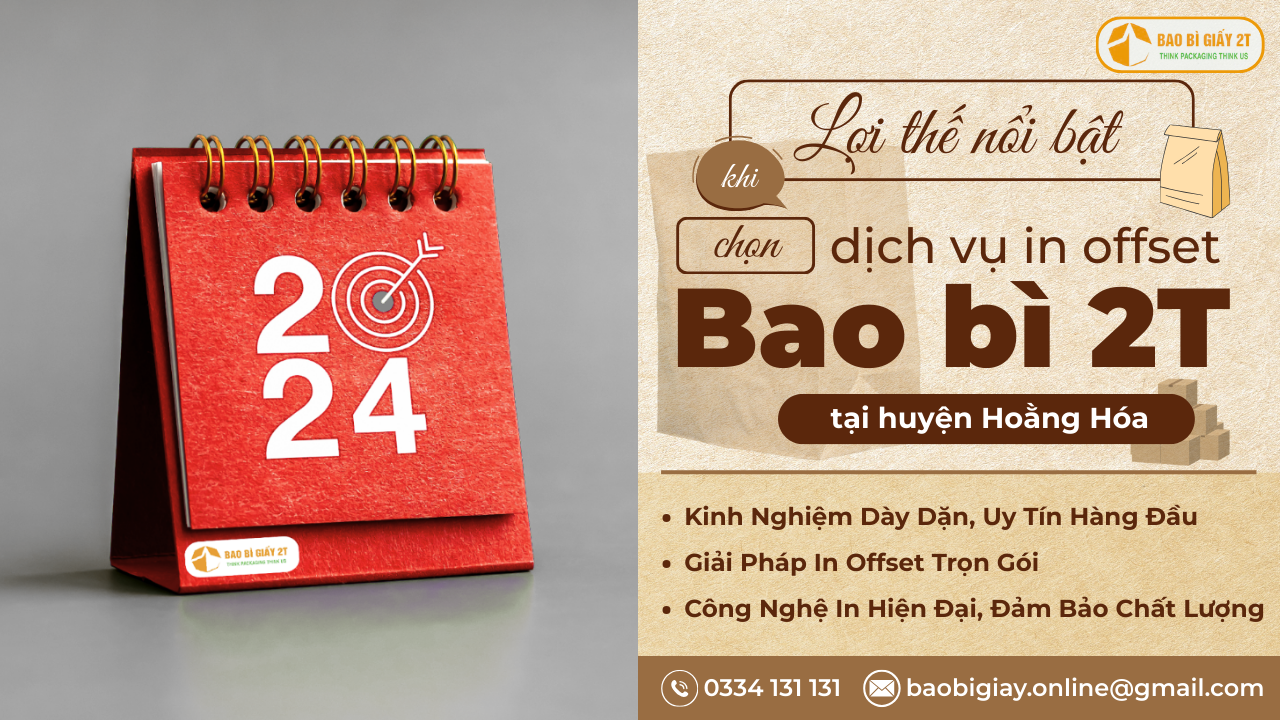 Lợi Thế Khi Chọn Bao bì 2T Cho In Offset tại Huyện Hoằng Hóa?
