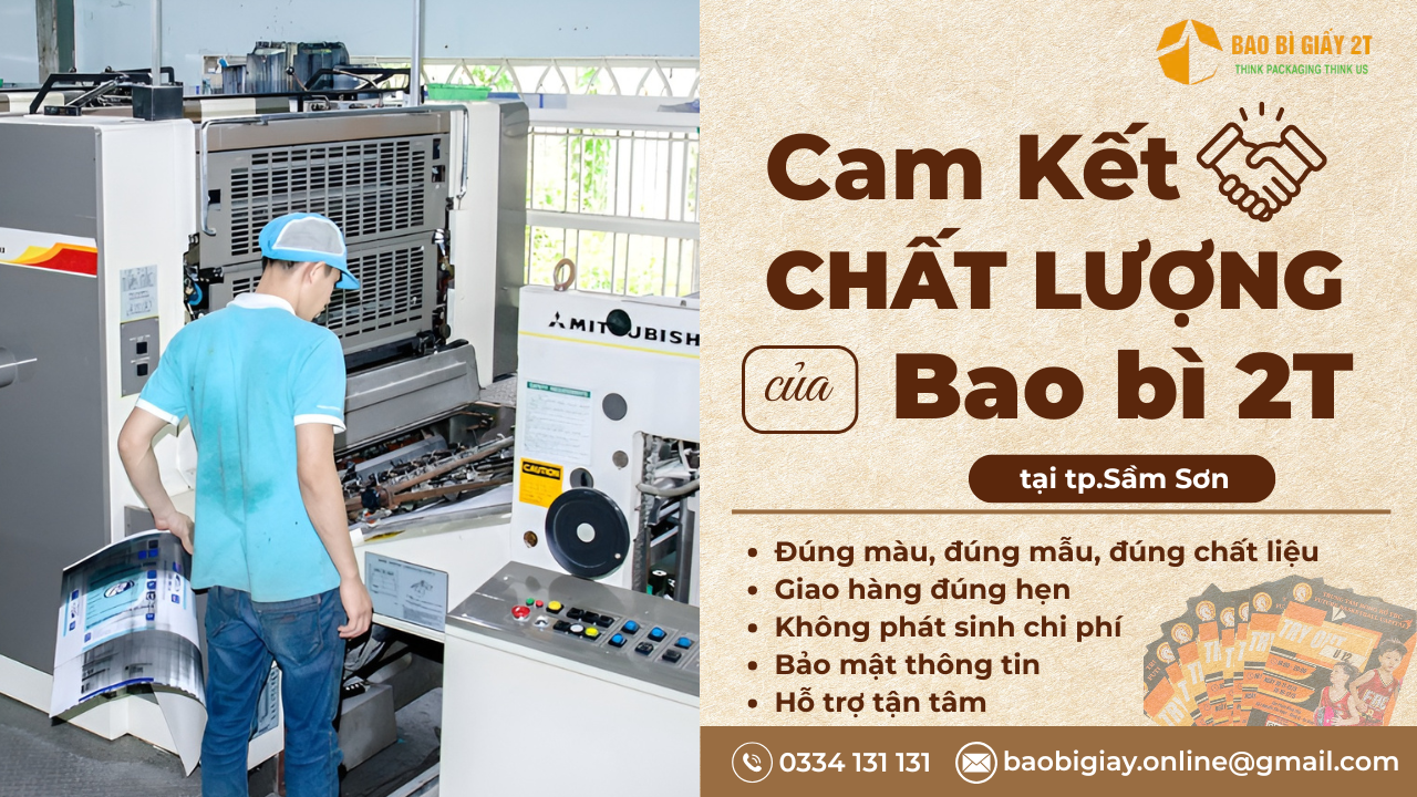Cam kết chất lượng Dịch vụ in offset chất lượng cao TP sầm Sơn của Bao bì 2T