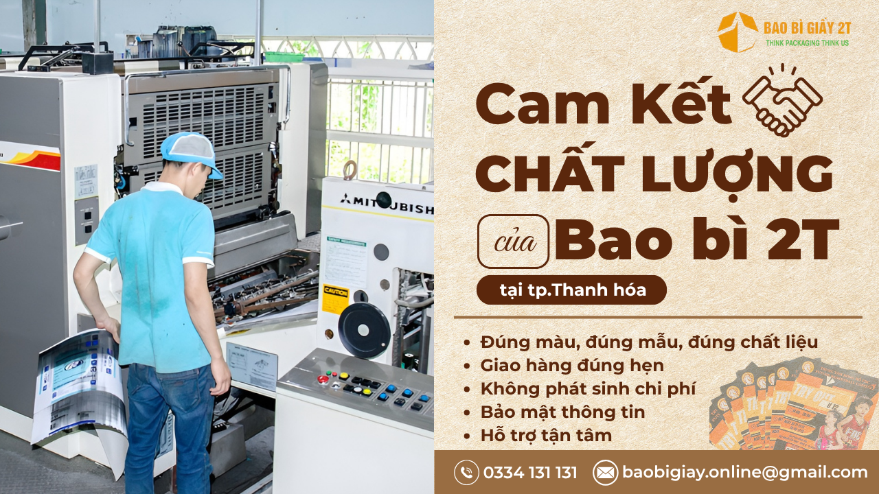 Cam kết chất lượng Dịch vụ in offset giá rẻ tại TP Thanh hóa của Bao bì 2T