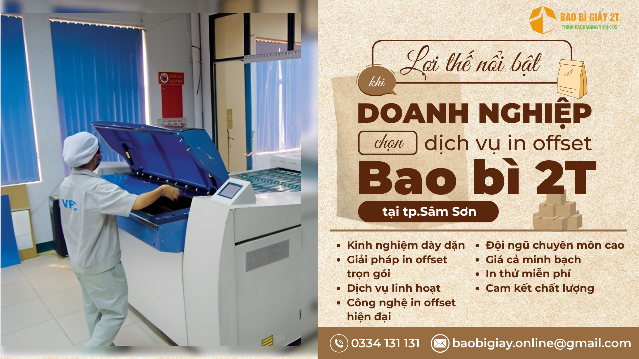 Lợi thế nổi bật của dịch vụ in offset tại TP Sầm Sơn của Bao bì 2T