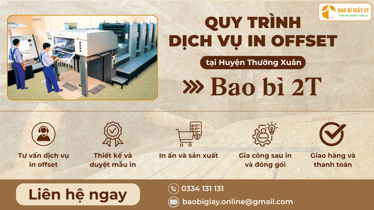 Quy trình đặt in offset tại Huyện Thường Xuân của Bao bì 2T