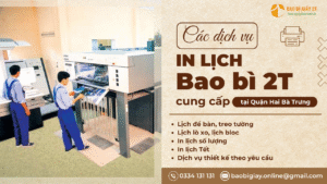 Các dịch vụ in lịch Quận Hai Bà Trưng do Bao bì 2T cung cấp