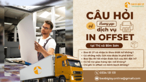Câu hỏi thường gặp về dịch vụ in offset tại thị xã Bỉm Sơn của Bao Bì 2T