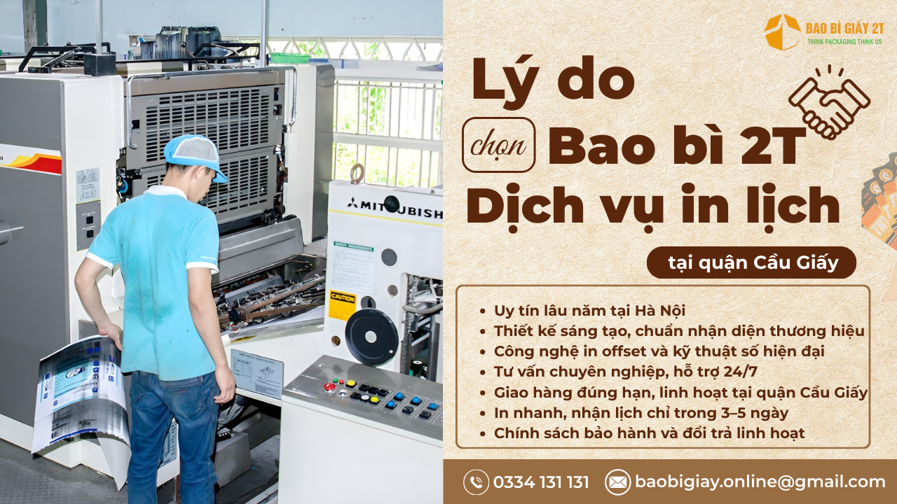 Lý do nên chọn Bao Bì 2T là đối tác In lịch quận Cầu Giấy