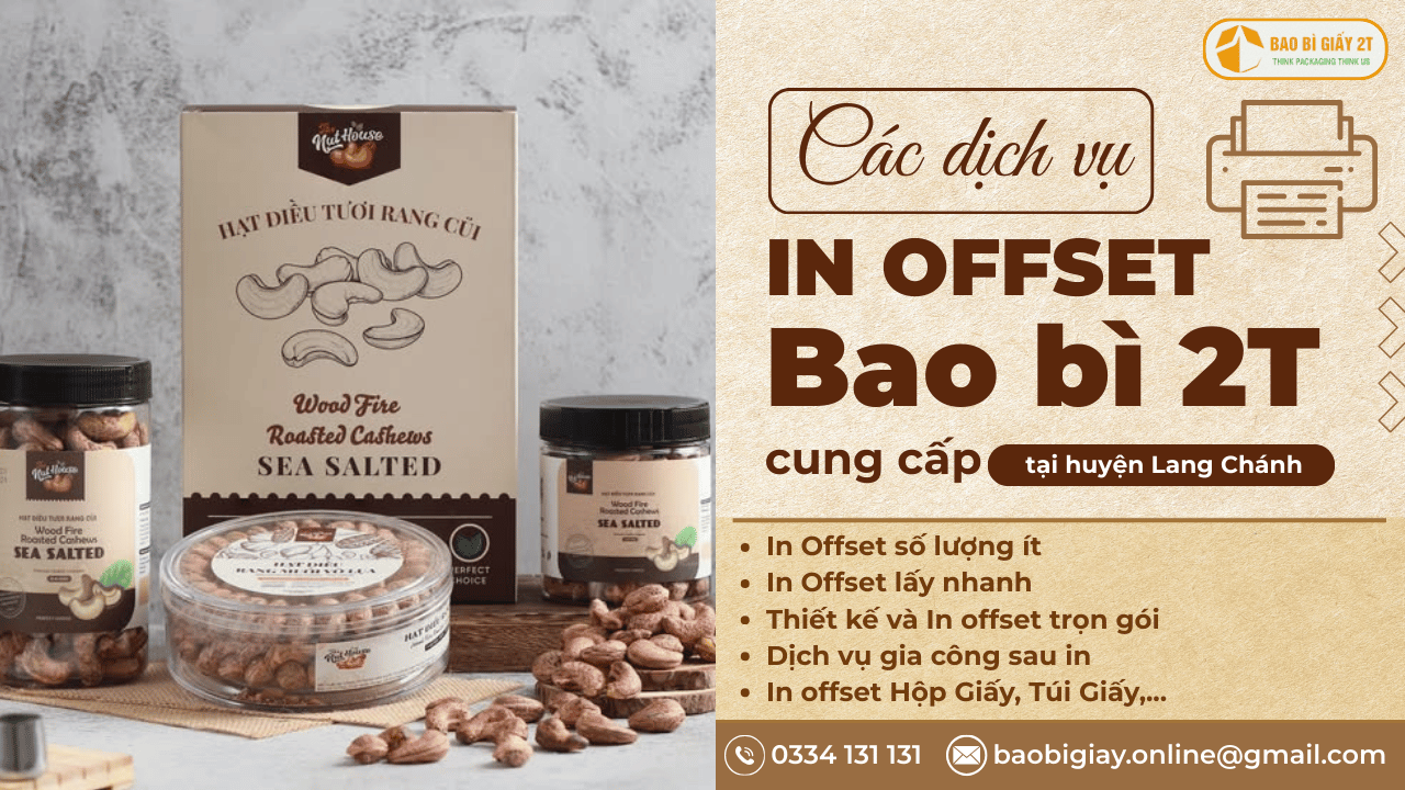 Các Dịch Vụ In Offset Tại Huyện Lang Chánh Mà Bao Bì 2T Cung Cấp