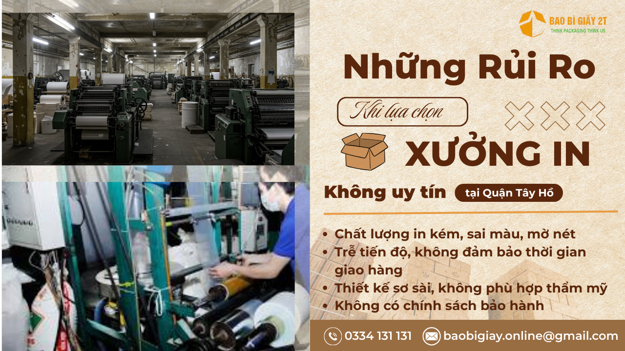 Những rủi ro khi chọn xưởng in truyền thống hoặc không uy tín tại Quận Tây Hồ