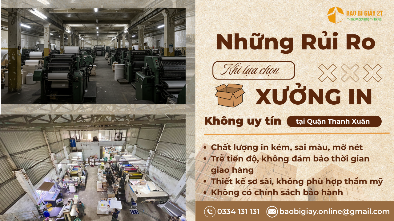 Những rủi ro khi chọn xưởng in không uy tín tại Quận Thanh Xuân