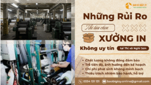Những rủi ro khi lựa chọn xưởng in không uy tín tại Thị Xã Nghi Sơn