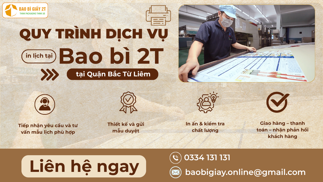 Quy trình đặt dịch vụ in lịch Quận Bắc Từ Liêm tại Bao Bì 2T