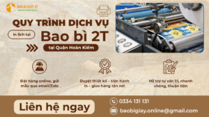 Quy trình đặt dịch vụ in lịch Quận Hoàn Kiếm tại Bao Bì 2T