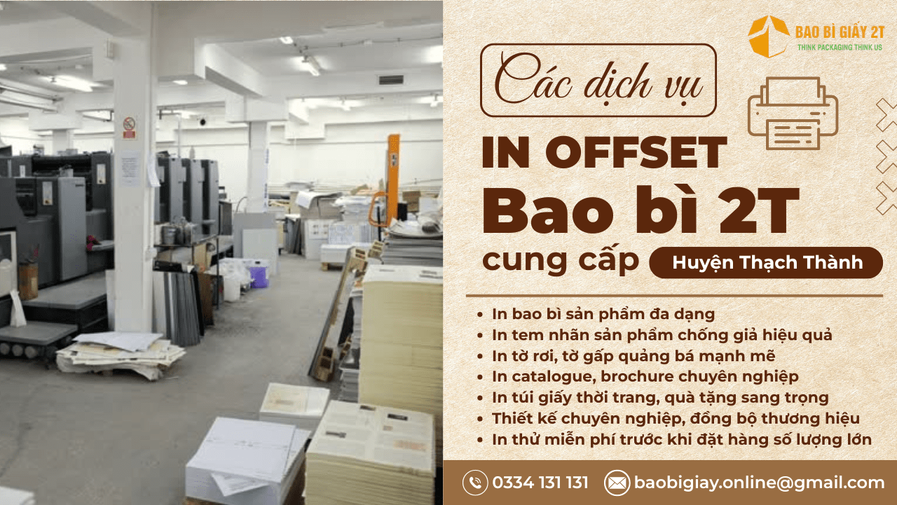 Các dịch vụ in offset tại huyện Thạch Thành mà Bao Bì 2T cung cấp