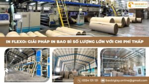 In Flexo: Giải pháp in bao bì số lượng lớn với chi phí thấp